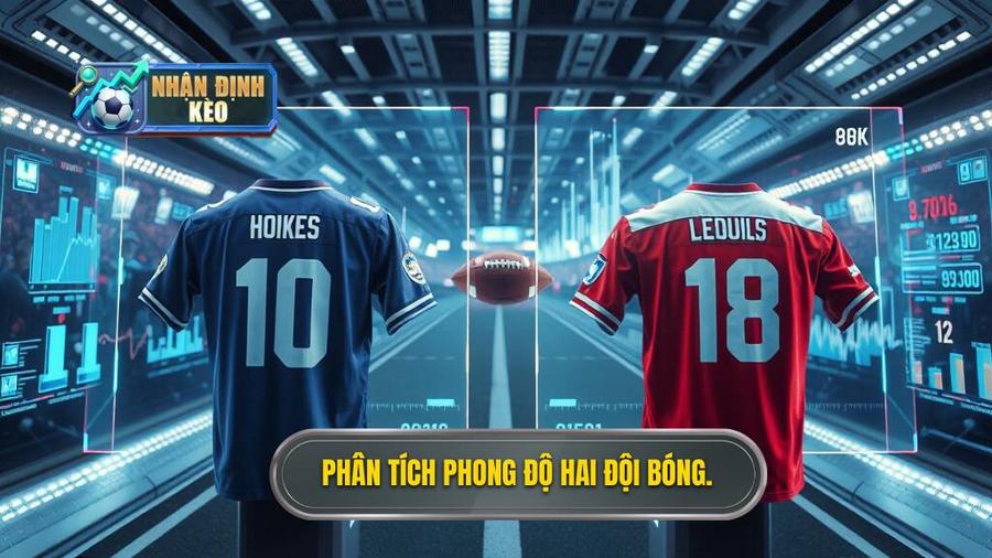 Phân tích phong độ gần đây của hai đội