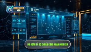 Dự Đoán Tỷ Số Trước Trận